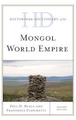 Historical Dictionary of the Mongol World Empire