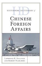 Historical Dictionary of Chinese Foreign Affairs