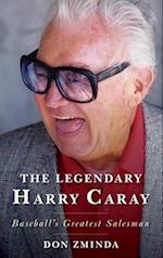 Legendary Harry Caray