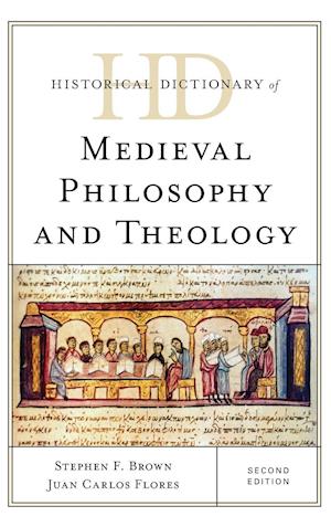 Historical Dictionary of Medieval Philosophy and Theology