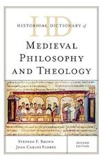 Historical Dictionary of Medieval Philosophy and Theology