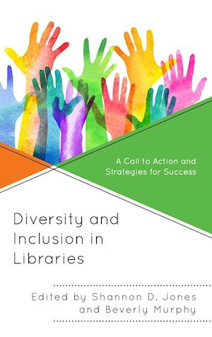 Diversity and Inclusion in Libraries