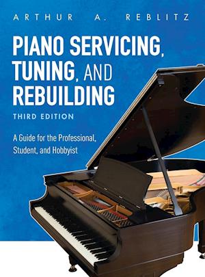 Piano Servicing, Tuning, and Rebuilding