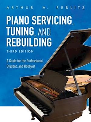 Piano Servicing, Tuning, and Rebuilding