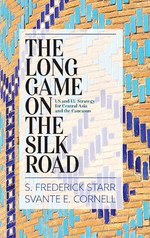 The Long Game on the Silk Road