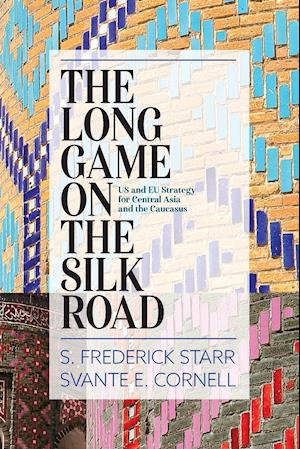 The Long Game on the Silk Road
