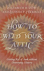 How to Weed Your Attic