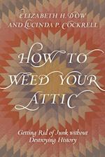 How to Weed Your Attic