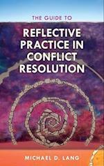 Guide to Reflective Practice in Conflict Resolution