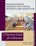 Reaching Diverse Audiences with Virtual Reference and Instruction