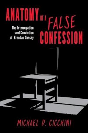 Anatomy of a False Confession