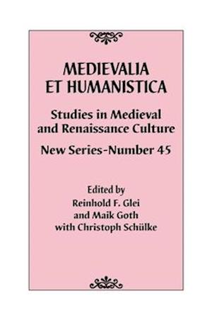 Medievalia et Humanistica, No. 45