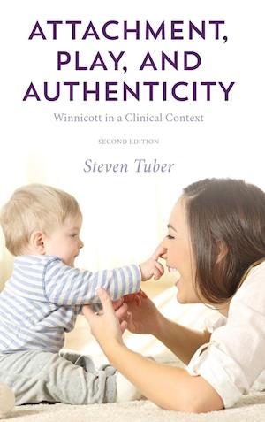 Attachment, Play, and Authenticity