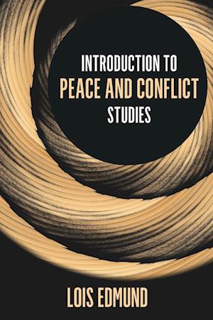 Få Introduction To Peace And Conflict Studies Af Lois Edmund Som ...