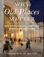 Why Old Places Matter