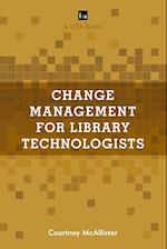 Change Management for Library Technologists