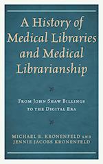 A History of Medical Libraries and Medical Librarianship
