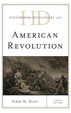 Historical Dictionary of the American Revolution