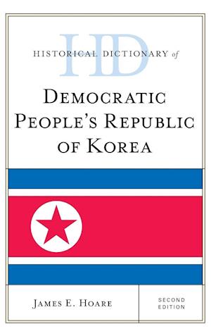 Historical Dictionary of Democratic People's Republic of Korea