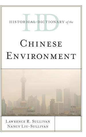 Historical Dictionary of the Chinese Environment