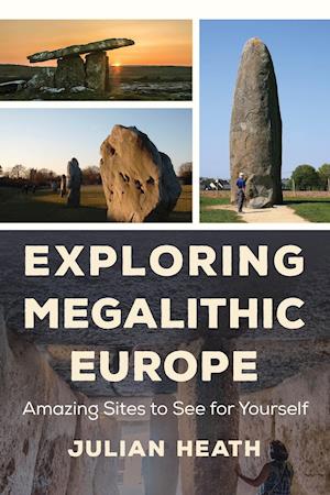 Exploring Megalithic Europe