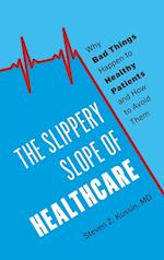 The Slippery Slope of Healthcare