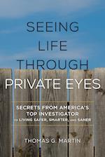 Seeing Life Through Private Eyes