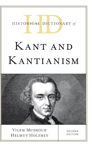 Historical Dictionary of Kant and Kantianism