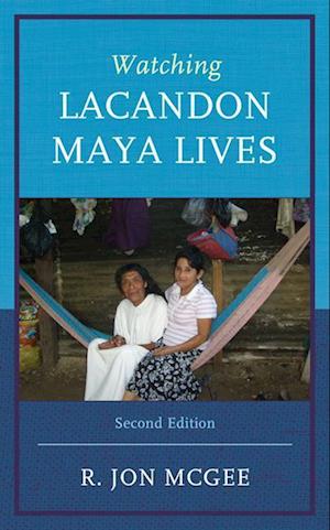 Watching Lacandon Maya Lives