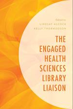 The Engaged Health Sciences Library Liaison