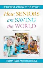 How Seniors Are Saving the World