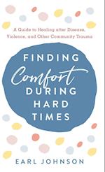 Finding Comfort during Hard Times
