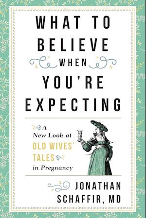 What to Believe When You're Expecting