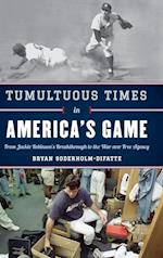 Tumultuous Times in America's Game