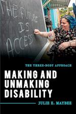 Making and Unmaking Disability