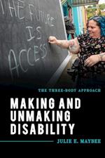 Making and Unmaking Disability