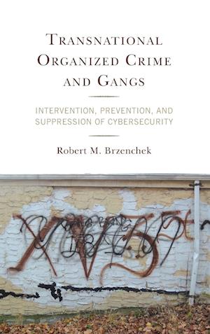 Transnational Organized Crime and Gangs