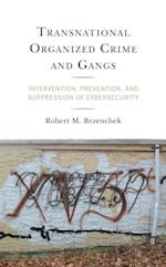 Transnational Organized Crime and Gangs