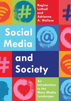 Social Media and Society : An Introduction to the Mass Media Landscape
