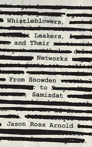 Whistleblowers, Leakers, and Their Networks