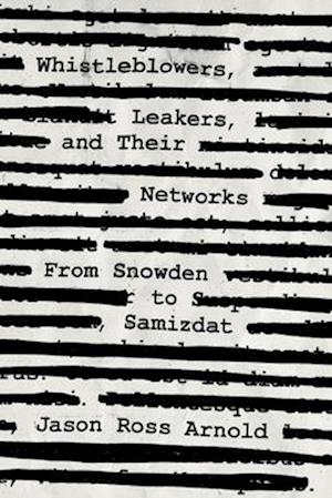 Whistleblowers, Leakers, and Their Networks