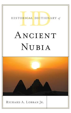 Historical Dictionary of Ancient Nubia