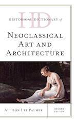 Historical Dictionary of Neoclassical Art and Architecture
