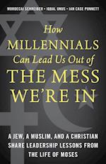 How Millennials Can Lead Us Out of the Mess We're In