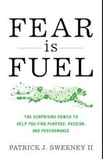 Fear Is Fuel