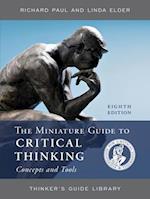 Miniature Guide to Critical Thinking Concepts and Tools