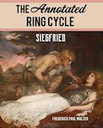 The Annotated Ring Cycle: Siegfried