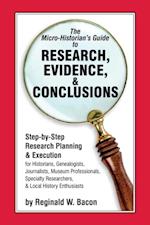 Micro-historian's Guide to Research, Evidence, & Conclusions