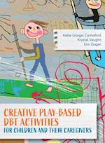 Creative Play-Based Dbt Activities for Children and Their Caregivers