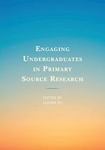 Engaging Undergraduates in Primary Source Research